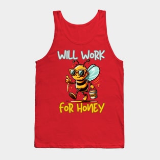 WILL WORK FOR HONEY Tank Top